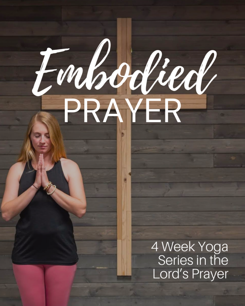 Embodied Prayer
4 Week Yoga Series in the Lord's Prayer
Background is a woman standing next to a wooden cross with eyes closed and hands in prayer.